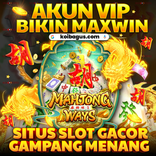 KOITOTO🀄️ Daftar Situs Slot Gacor Mahjong Ways Server Tiongkok