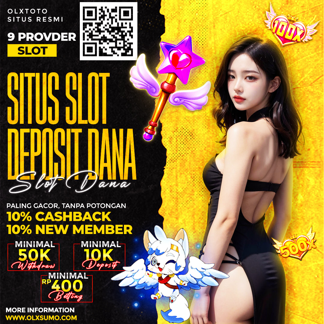 Slot Dana : Situs Slot Deposit Dana 10000 Paling Gacor Tanpa Potongan