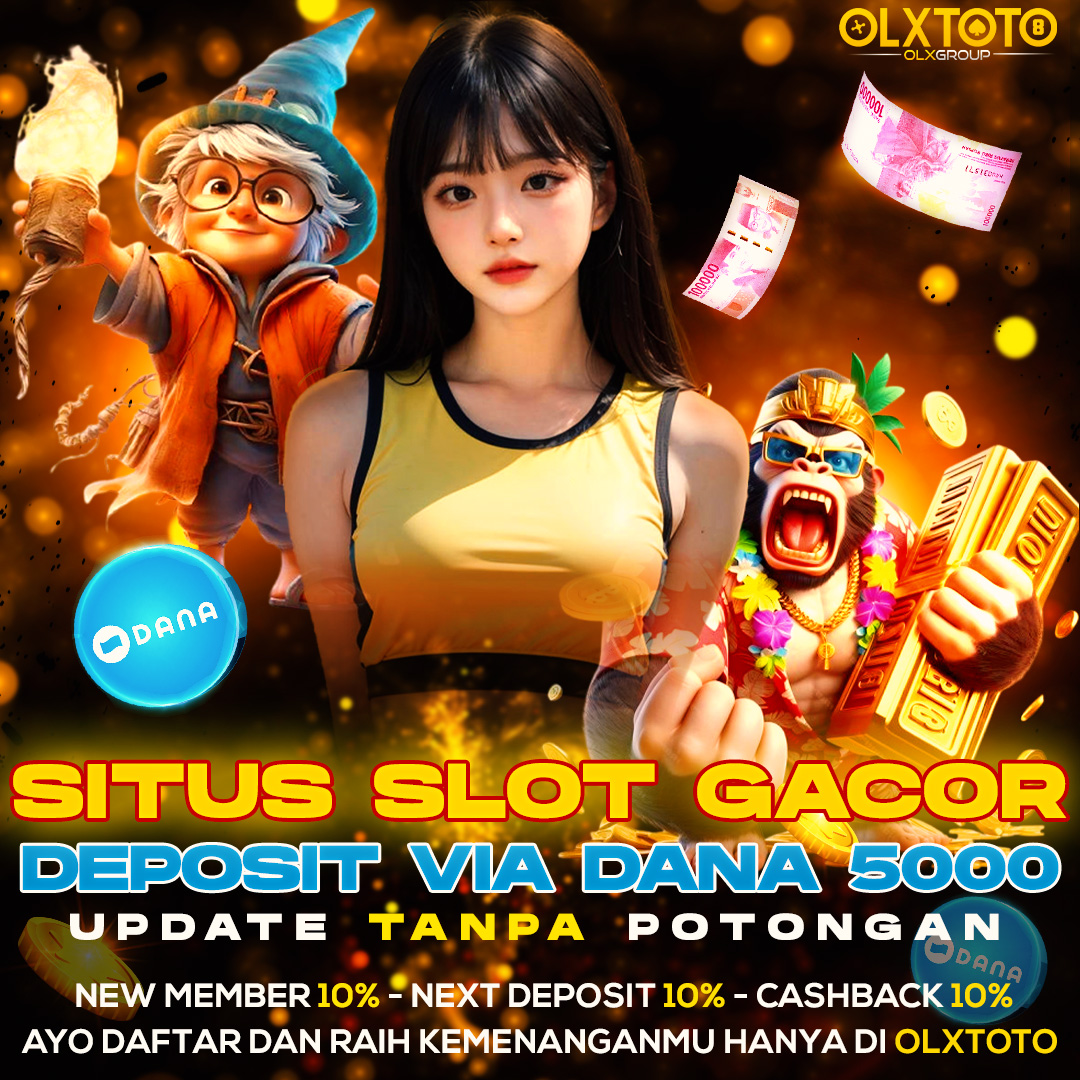 Slot Dana # Situs Slot Gacor Deposit Via Dana 5000 Update Tanpa Potongan