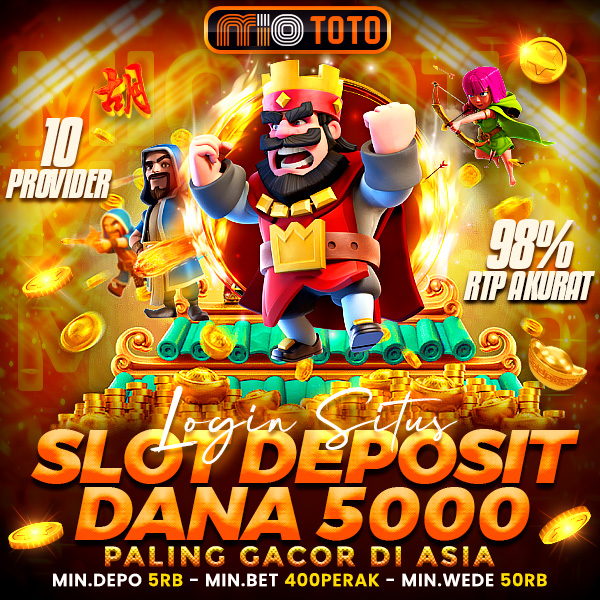 MIOTOTO : Login Situs Slot Deposit Dana 5000 Paling Gacor Di Asia