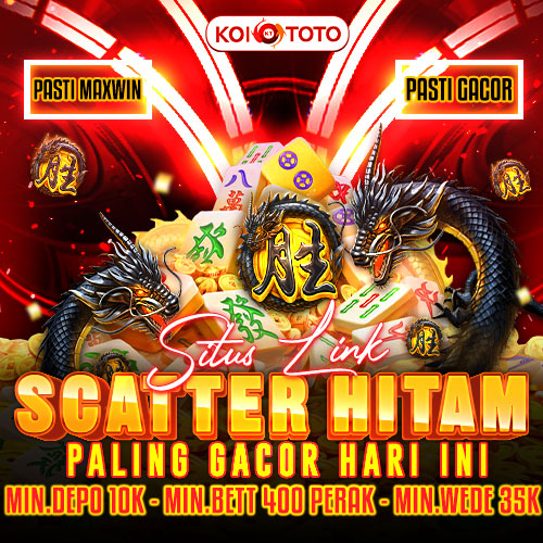 KOITOTO : Daftar Situs Slot Scatter Hitam Terbaru & Tergacor Setiap Hari