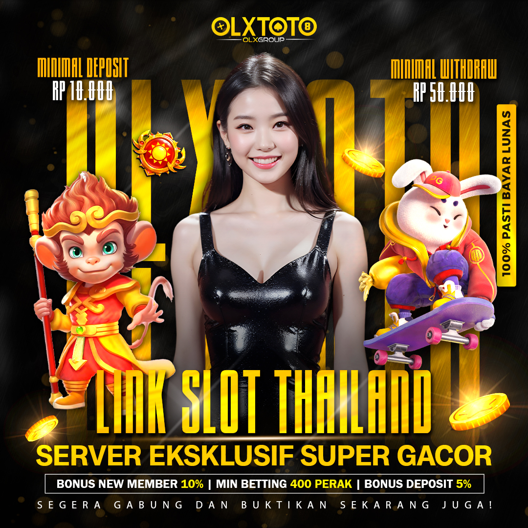 OLXTOTO 🐘 Link Slot Thailand Server Eksklusif Super Gacor