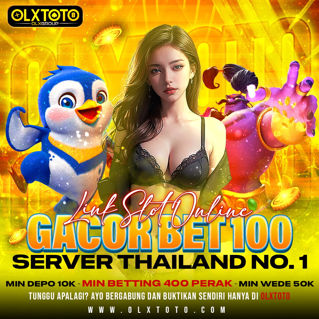 OLXTOTO » Link Slot Thailand Gacor Bet 100 Perak Server Resmi No 1 