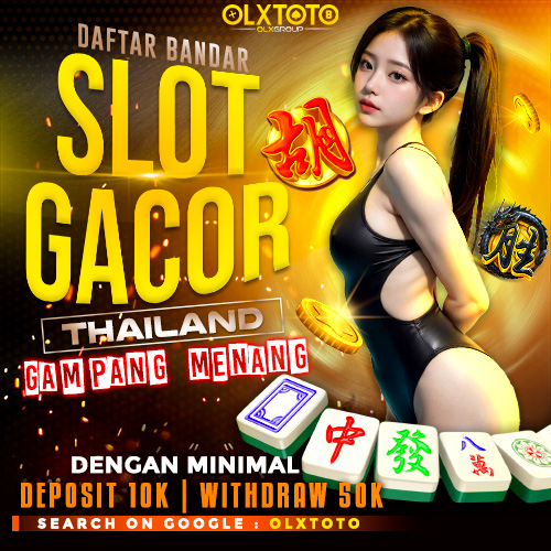 OLXTOTO # Daftar Bandar Slot Gacor Thailand Gampang Menang