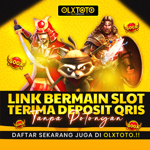 OLXTOTO * Link Bermain Slot Terima Deposit Via Qris Tanpa Potongan