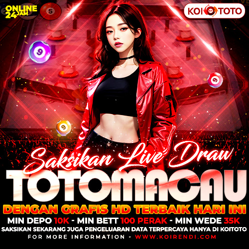 KOITOTO : Saksikan Live Draw Toto Macau Dengan Grafis HD Terbaik Hari Ini