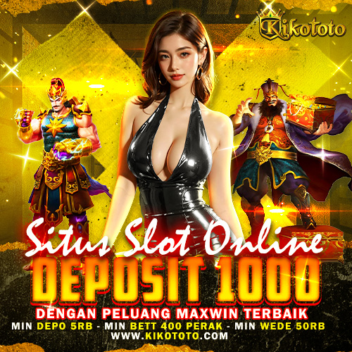 Slot 1000: Situs Slot Online Deposit 1000 dengan Peluang Maxwin Terbaik