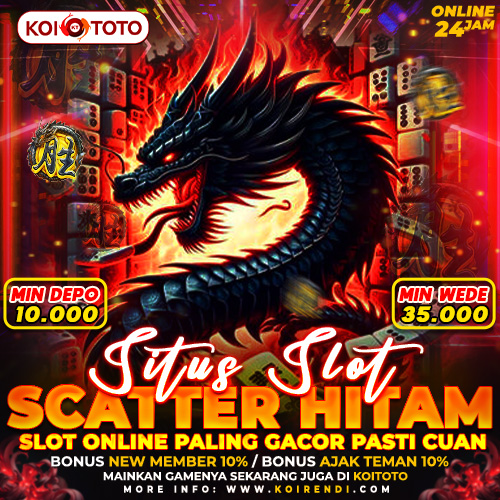 KOITOTO > Situs Slot Scatter Hitam Slot Online Paling Gacor Pasti Cuan