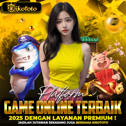 KIKOTOTO : Platform Gaming Online No.1 2025 Dilengkapi Fitur Premium