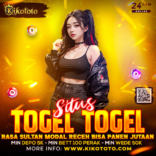 KIKOTOTO : Situs Togel Online Rasa Sultan Modal Receh Bisa Panen Jutaan