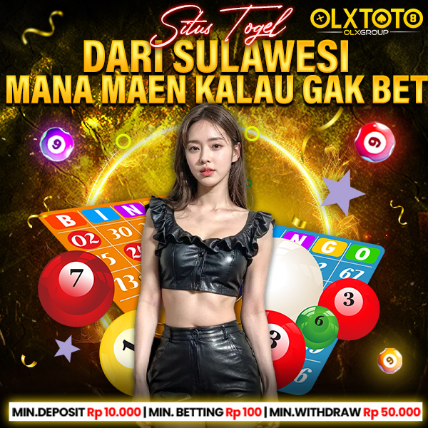 OLXTOTO : Situs Togel Dari Sulawesi Mana Maen Kalau Gk Bet