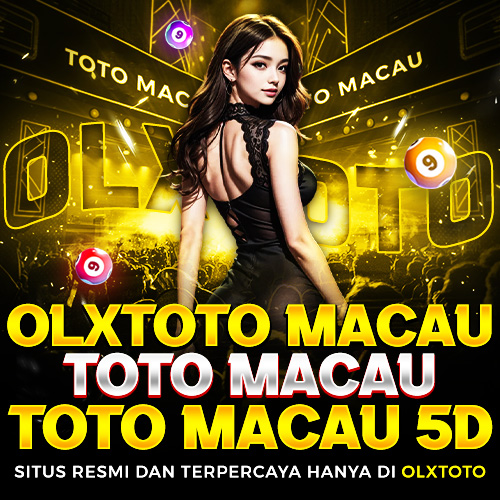 OLXTOTO | OLXTOTO MACAU | TOTO MACAU | TOTO MACAU 5D 