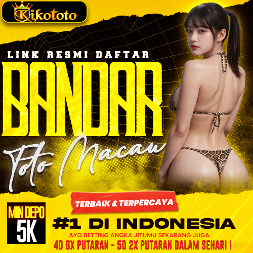 KIKOTOTO » Link Resmi Daftar Bandar Toto Macau Terbaik & Terpercaya #1 di Indonesia