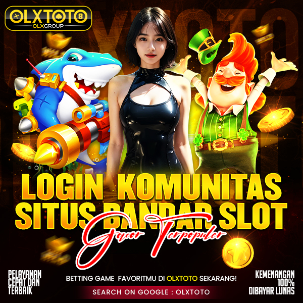 OLXTOTO | Login Komunitas Situs Bandar Slot Gacor Terpopuler