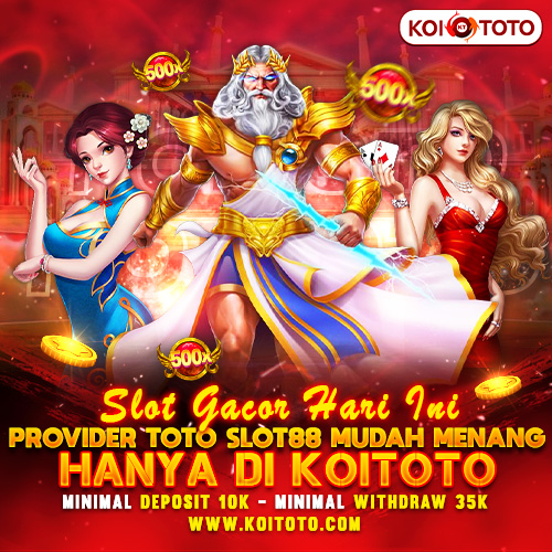KOITOTO % Situs Slot Gacor Hari Ini Gampang Menang Pasti Maxwin