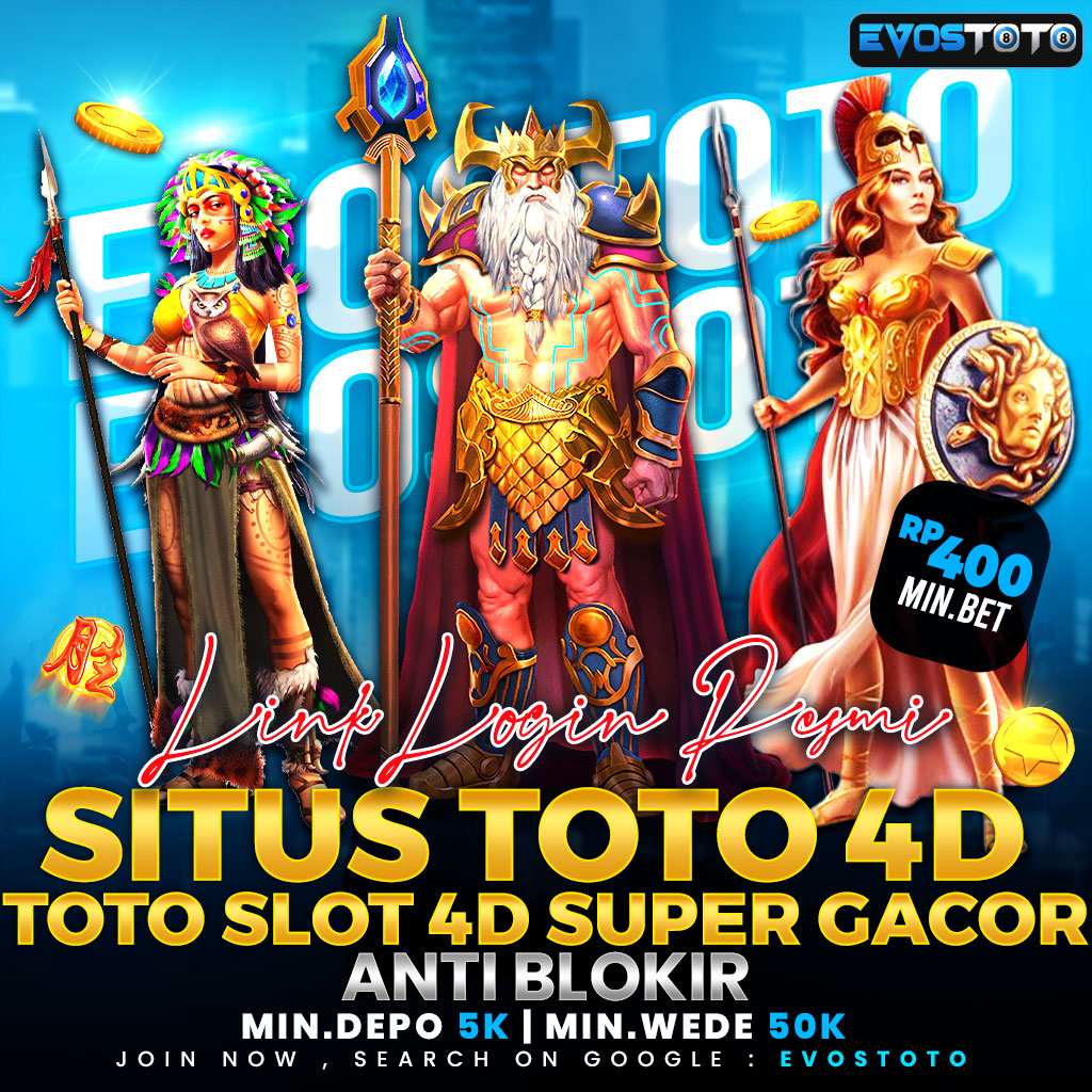 EVOSTOTO : Link Situs Resmi Togel 4D & Slot Gacor Anti Blokir