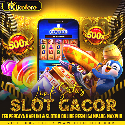 KIKOTOTO : Link Situs Slot Gacor Terpercaya Hari Ini & Slot88 Online Resmi Gampang Maxwin