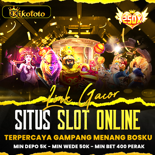 KIKOTOTO : Link Gacor Situs Slot Online Terpercaya Gampang Menang Bosqu