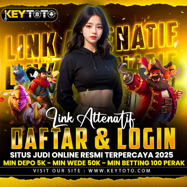 KEYTOTO - Link Alternatif Daftar & Login Situs Judi Online Resmi Terpercaya 2025