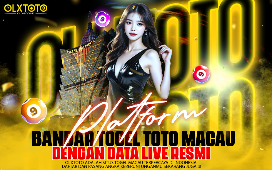 OLXTOTO | Platform Bandar Togel Toto Macau Dengan Data Live Resmi