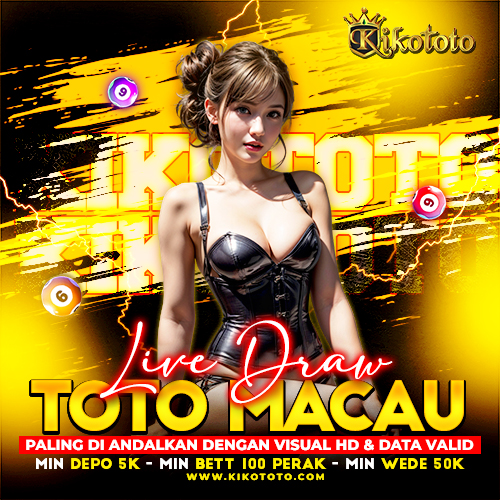 KIKOTOTO : Live Draw Toto Macau Paling Diandalkan dengan Visual HD & Data Valid