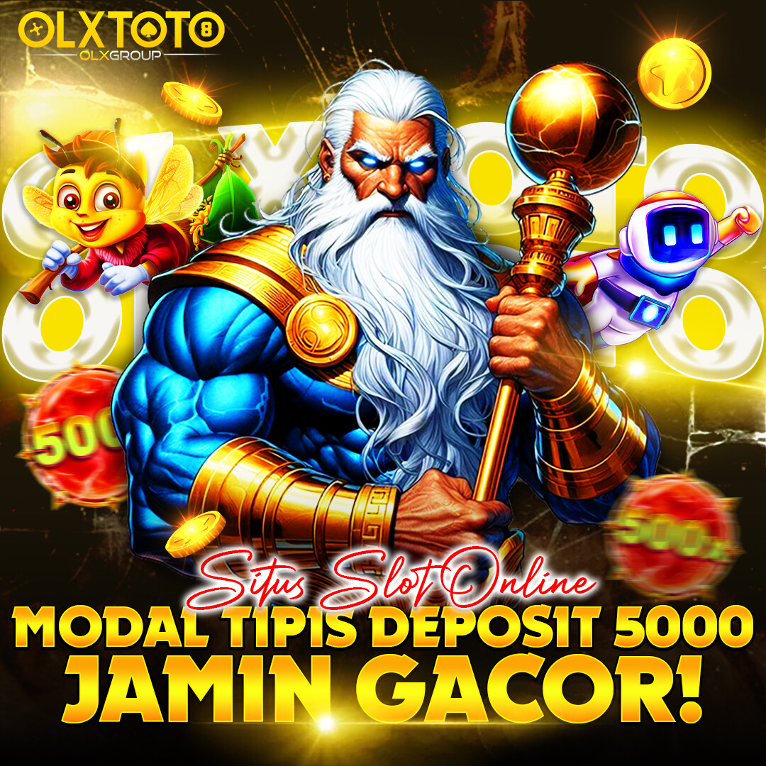 OLXTOTO | Situs Slot Online Modal Tipis Deposit 5000 Jamin Gacor!