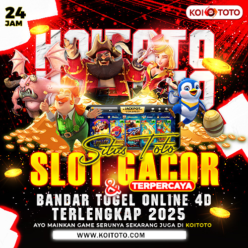 KOITOTO : Situs Toto Slot Gacor Terpercaya & Bandar Togel Online 4D Terlengkap 2025