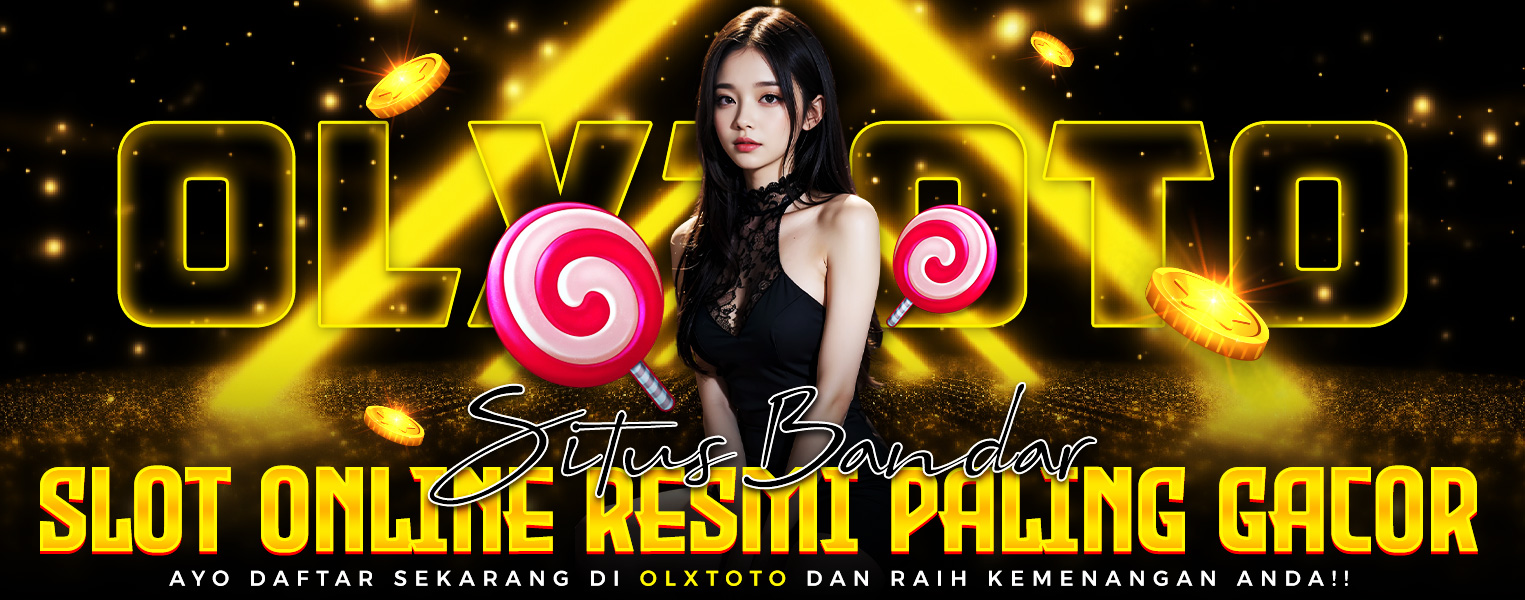 OLXTOTO | Situs Bandar Slot Online Resmi Paling Gacor