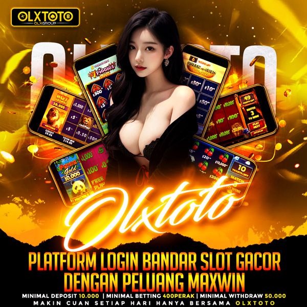 OLXTOTO 🚀 Platform Login Bandar Slot Gacor Dengan Peluang Maxwin