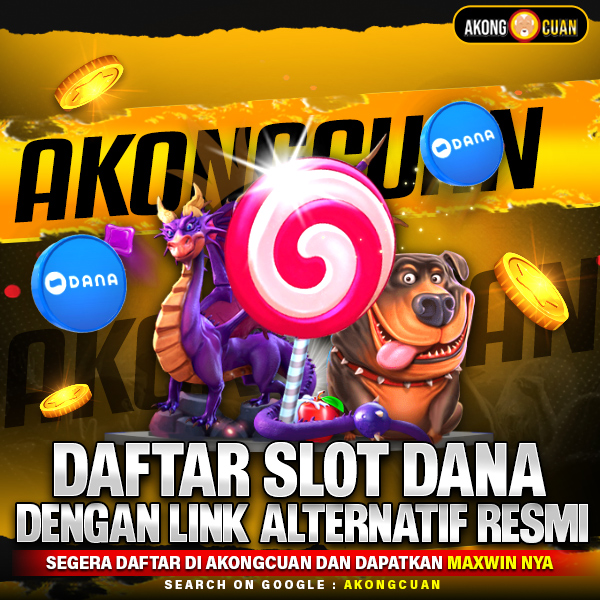 AKONGCUAN - Platform Login Dan Daftar Slot Dana Dengan Link Alternatif Resmi 