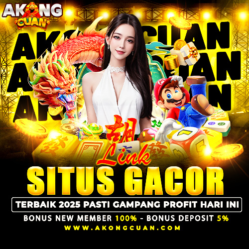 AKONGCUAN : Link Situs Gacor Terbaik 2025 Pasti Gampang Profit Hari Ini