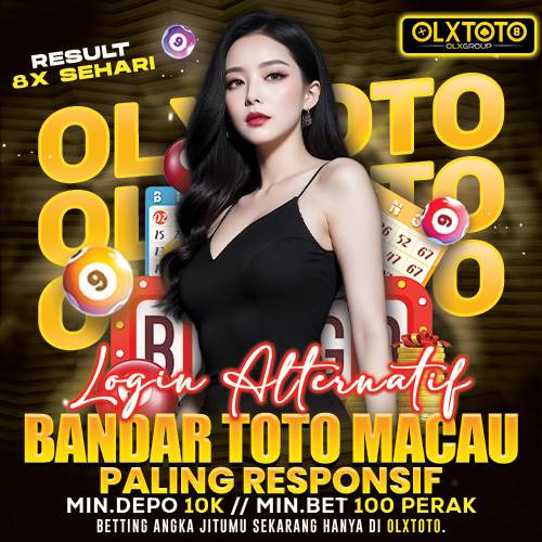 OLXTOTO ⚡️ Login Alternatif Bandar Toto Macau Paling Responsif
