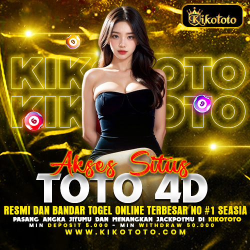 KIKOTOTO | Akses Situs Toto 4D Resmi dan Bandar Togel Online Terbesar No #1 Se-Asia image 1
