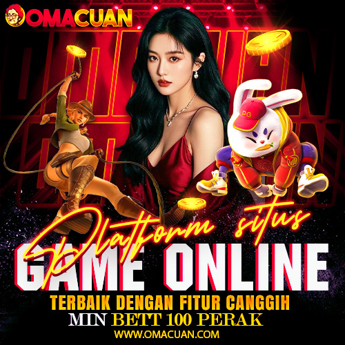 OMACUAN Platform Situs Game Online Terbaik Dengan Fitur Canggih