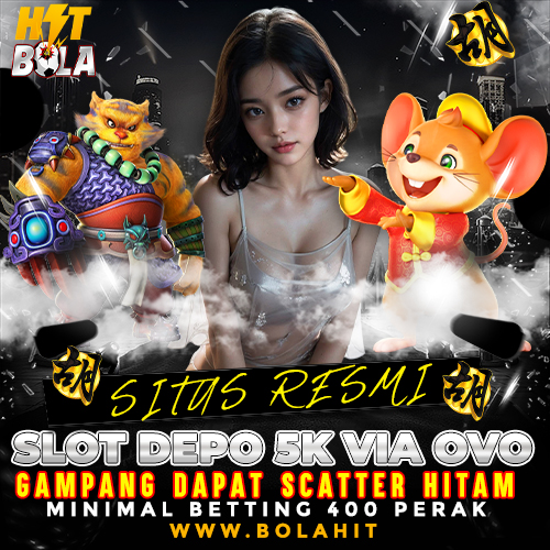 BOLAHIT: Situs Resmi Slot Depo 5K Via Ovo Gampang Dapat Scatter Hitam