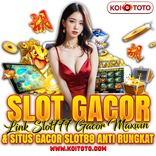 KOITOTO ⛏️ Slot Gacor Link Slot777 Gacor Maxwin & Situs Gacor Slot88 Anti Rungkat