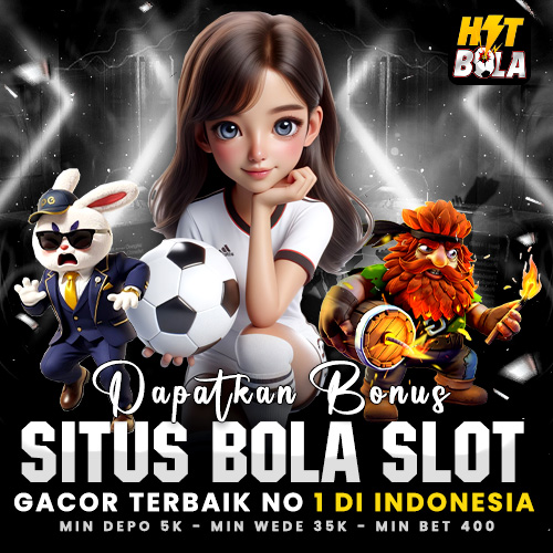 BOLAHIT : Link Resmi Situs Bola Slot Gacor Terbaik No 1 di Indonesia
