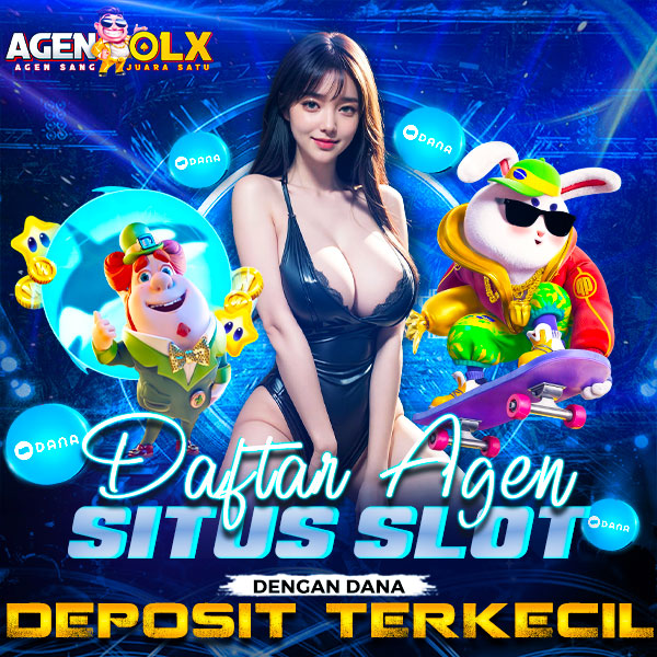 AGENOLX : Daftar Agen Situs Slot Dengan Dana Deposit Terkecil 