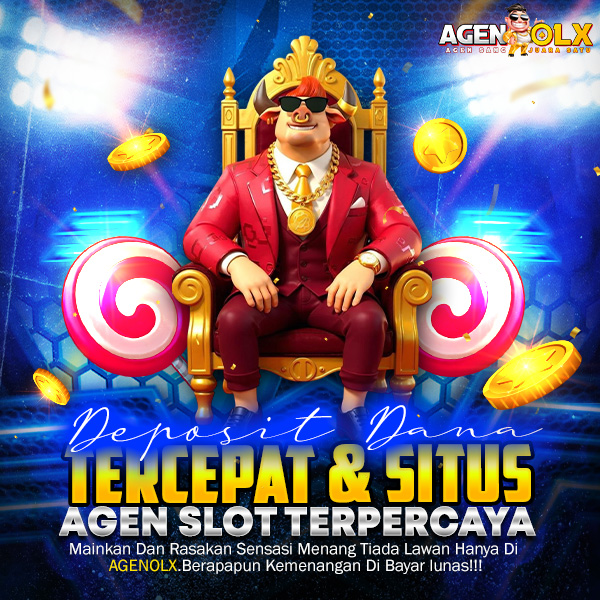 AGENOLX – Deposit Dana Tercepat & Situs Agen Slot Terpercaya