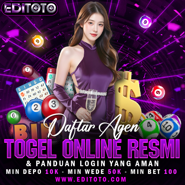 EDITOTO | Daftar Agen Togel Online Resmi & Panduan Login Yang Aman
