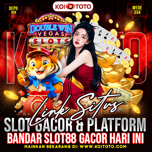 KOITOTO | Link Situs Slot Gacor & Platform Bandar Slot88 Gacor Hari Ini