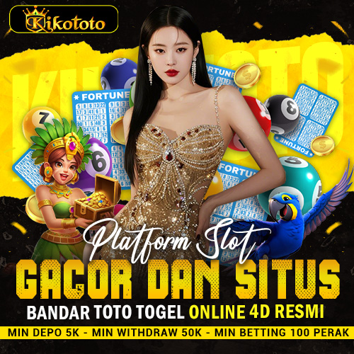 KIKOTOTO : Platform Slot Gacor & Siitus Bandar Toto Togel Online 4D Resmi