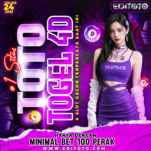 EDITOTO🍁 #1 Situs Toto Togel 4D & Slot Gacor Terpercaya Saat Ini