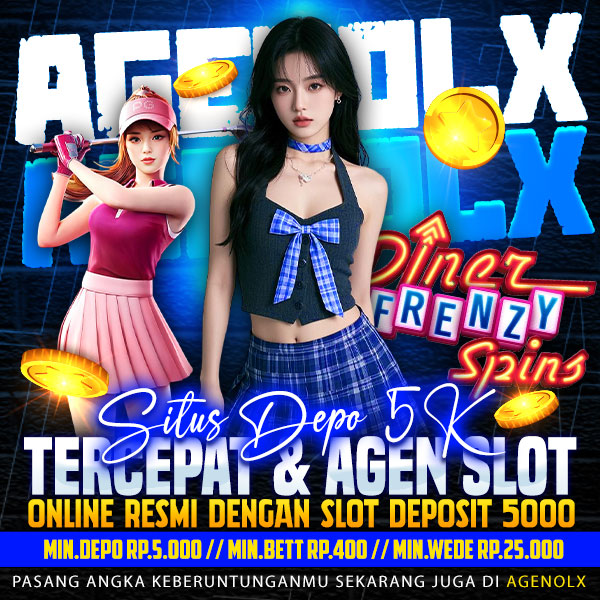 AGENOLX : Situs Depo 5K Tercepat & Agen Slot Online Resmi Dengan Slot Deposit 5000 