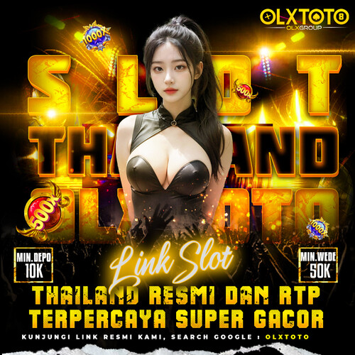 OLXTOTO - Link Slot Thailand Resmi Dan RTP Terpercaya Super Gacor image 1