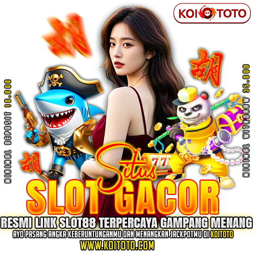 KOITOTO | Situs Slot Gacor Online Resmi Link Slot88 Terpercaya Gampang Menang