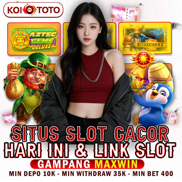 KOITOTO ⏾ Resources Situs Slot Gacor Hari Ini & Link Slot Online Gampang Maxwin