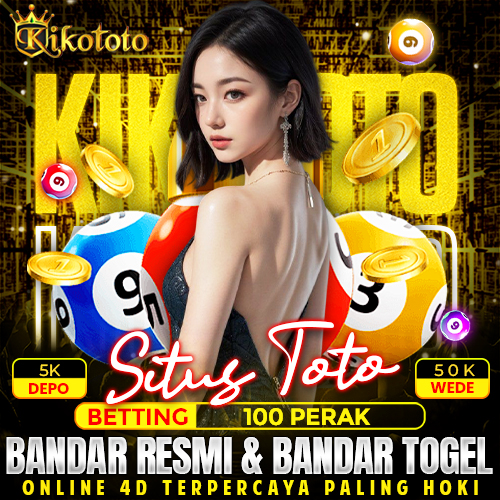 KIKOTOTO > Situs Toto Macau Resmi & Bandar Togel Online 4D Terpercaya Paling Hoki