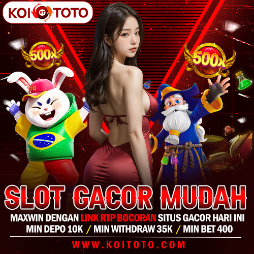 KOITOTO ➤ Slot Gacor Mudah Maxwin Dengan Link RTP Bocaran Situs Gacor Hari Ini