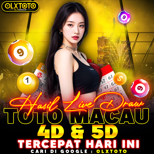 OLXTOTO | Hasil LiveDraw Toto Macau 4D & 5D Tercepat Hari Ini